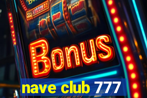 nave club 777